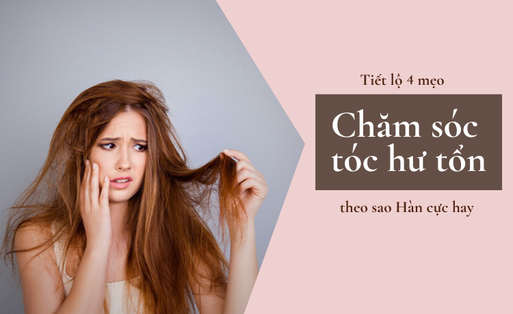 Mẹo chăm sóc tóc hư tổn tại nhà cực hay từ sao Hàn mẹo chăm sóc tóc hư tổn tại nhà cực hay từ sao Hàn