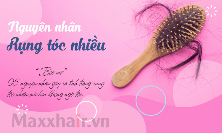 “Bóc mẽ” 5 nguyên nhân rụng tóc nhiều mà bạn không ngờ đến